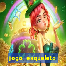 jogo esqueleto explosivo 2